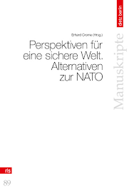Perspektiven für eine sichere Welt : Alternativen zur NATO