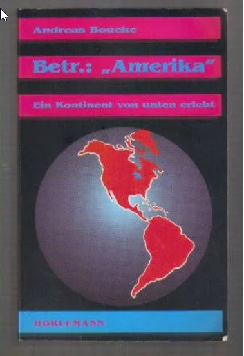 Betr.: ’ Amerika’. Ein Kontinent von unten erlebt