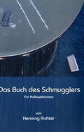 Das Buch des Schmugglers. Ein Halbweltroman