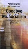 Goodbye Mr. Socialism: Das Ungeheuer und die globale Linke