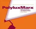 PolyluxMarx: Bildungsmaterial zur Kapital-Lektüre. Erster band;