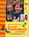 Das große Forscherbuch vom Körper   ; Bäuerle, Patrick /Ill. v. Fredrich, Volker /Rohrbeck, Manfred; Deutsch;