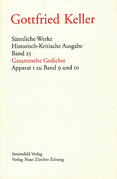 Sämtliche Werke. Historisch-Kritische Ausgabe / Gesammelte Gedichte: Apparat zu Band 9: ABT. D / BD 25