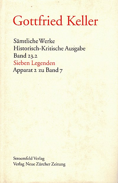 Sämtliche Werke. Historisch-Kritische Ausgabe / Apparate / Sieben Legenden: Apparat 2 zu Band 7: ABT D / Bd 23.2