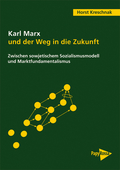 Karl Marx und der Weg in die Zukunft