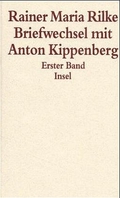 Briefwechsel mit Anton Kippenberg 1906-1926: 2 Bde.