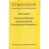 Franz von Baaders philosophischer Gedanke der Schöpfung