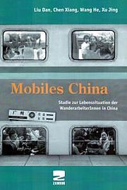 Mobiles China: Studie zur Lebenssituation der WanderarbeiterInnen in China