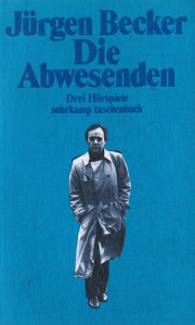 Die Abwesenden. Drei Hörspiele.