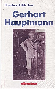 Gerhart Hauptmann. Leben und Werk