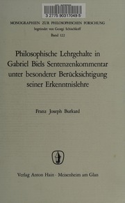 Philosophische Lehrgehalte in Gabriel Biels Sentenzenkommentar unter besonderer Berücksichtigung seiner Erkenntnisse,
