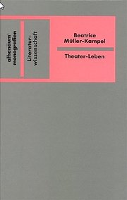 Theater-Leben. Theater und Schauspiel in der Erzählprosa Fontanes