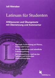 Latinum für Studenten: Altklausuren mit &Uuml;bersetzung und Kommentar. Plinius, Seneca, Livius