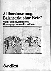 Aktionsforschung: Balanceakt ohne Netz? Methodische Kommentare