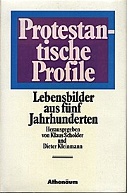 Protestantische Profile. Lebensbilder aus fünf Jahrhunderten