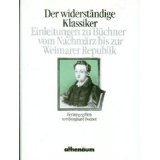 Der widerständige Klassiker. Einleitungen zu Büchner vom Nachmärz bis zur Weimarer Republik