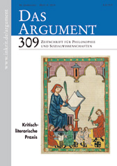 Das Argument 309: Kritisch literarische Praxis; 56. Jahrgang, Heft 4/2014