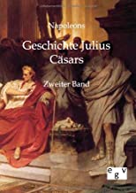 Napoleons Geschichte Julius Cäsars: Zweiter Band