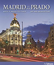 Madrid And The Prado: Art and Architecture