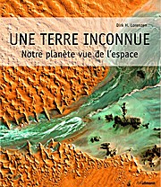 Une Terre inconnue : Notre planète vue de l’espace, édition français-anglais-espagnol-allemand