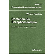 Domänen der Rezeptionsanalyse. Probleme, Lösungsstrategien, Ergebnisse