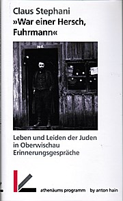 ’War einer Hersch, Fuhrmann’: Leben und Leiden der Juden in Oberwischau. Erinnerungsgespräche