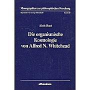 Die organismische Kosmologie von Alfred N. Whitehead