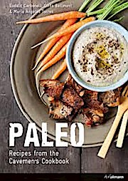 Paleo: Recipes from the Cavemen’s Cookbook