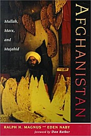Afghanistan: Mullah, Marx, And Mujahid (Nations of the Modern World. Middle East)