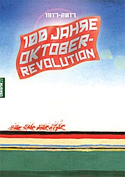 100 Jahre russische Revolution: marxistische Aufsätze (Edition Aurora)
