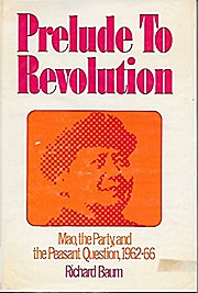 Prelude to Revolution: Mao, the Party, and the Peasant Question: Mao, the Party, and the Peasant Question, 1962-66