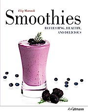 Smoothies: Refreshing, Healthy, and Delicious
