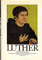 Martin Luther - Sein Leben in Bildern und Texten