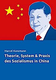 Theorie, System & Praxis des Sozialismus in China