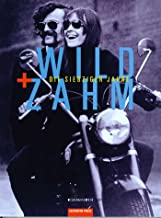 Wild und zahm, Die siebziger Jahre