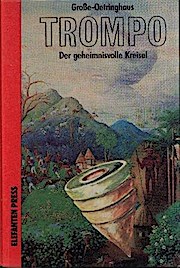 Trompo. Der geheiminisvolle Kreisel. Ein terre des hommes-Buch