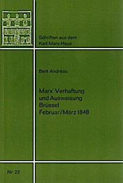 Marx´ Verhaftung und Ausweisung 