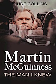 Martin McGuinness: The Man I Knew
