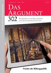 Das Argument 302 : Fronten der Bildungspolitik; Zeitschrift für Philosophie und Sozialwissenschaften