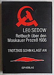 Rotbuch über den Moskauer Prozess 1936. Trotzkis Sohn klagt an