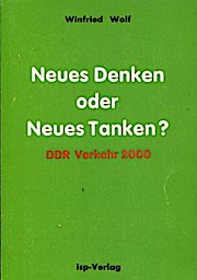 Neues Denken oder neues Tanken?, DDR Verkehr 2000
