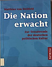 Die Nation erwacht. Zur Trendwende der deutschen politischen Kultur