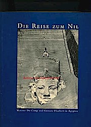 Die Reise zum Nil. 1849 - 1850
