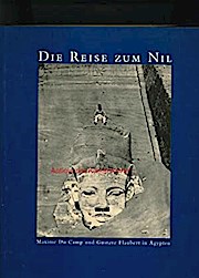 Die Reise zum Nil. 1849 - 1850