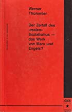 Der Zerfall des "realen" Sozialismus - das Werk von Marx und Engels?