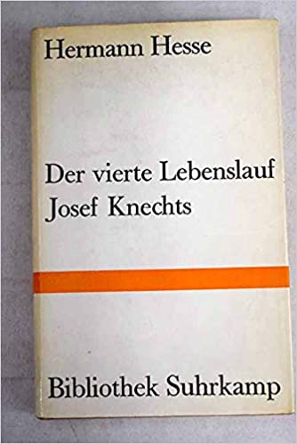 Der vierte Lebenslauf Josef Knechts : 2 Fassungen.