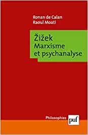 Zizek. Marxisme et psychanalyse