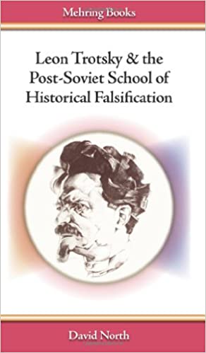 Leon Trotsky And The Post-Soviet School Of Historical Falsification