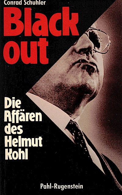 Blackout. Die Affären des Helmut Kohl. ( Politik und Zeitgeschichte).