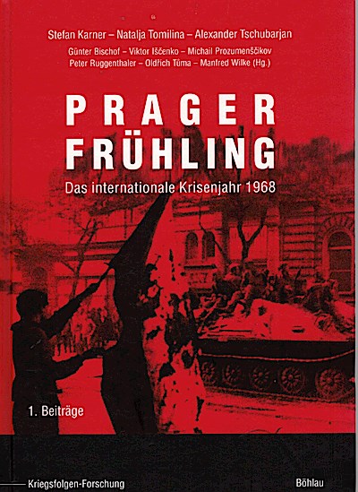 Prager Frühling: Das internationale Krisenjahr 1968. Beiträge